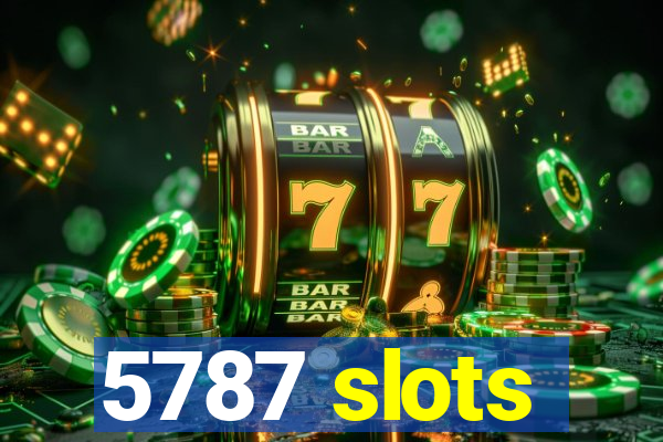 5787 slots